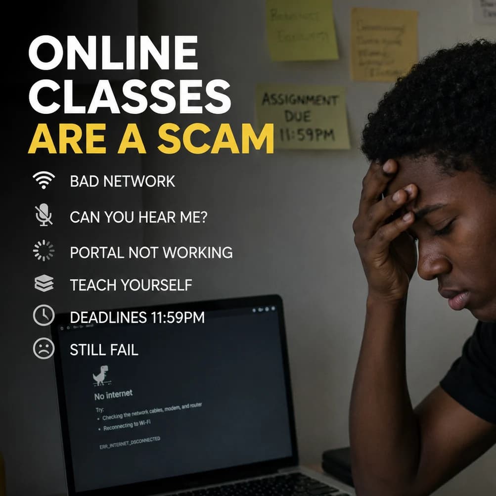 “Online classes are a scam”