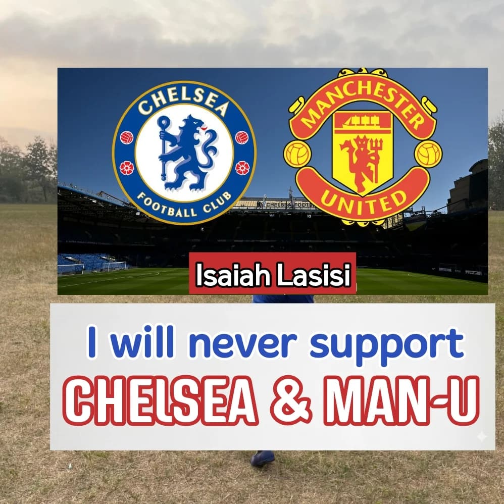 I will never support CHELSEA & MAN-U