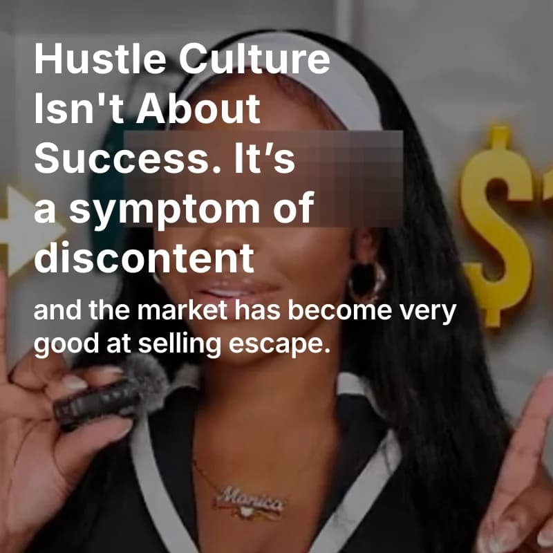 Hustle Culture is NOT about Success. Something much more Sinister is at Play