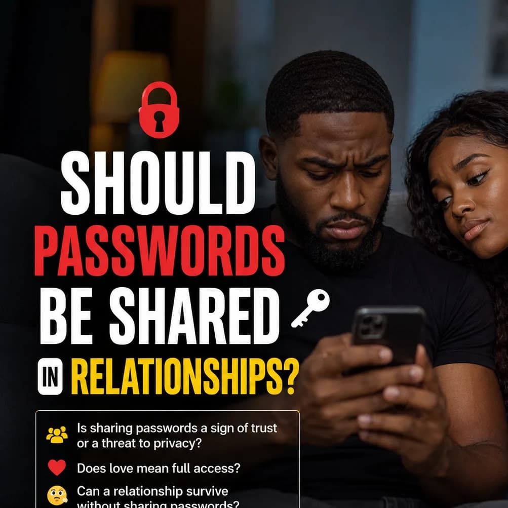 🔐 SHOULD PASSWORDS BE SHARED IN RELATIONSHIPS? 🤔
