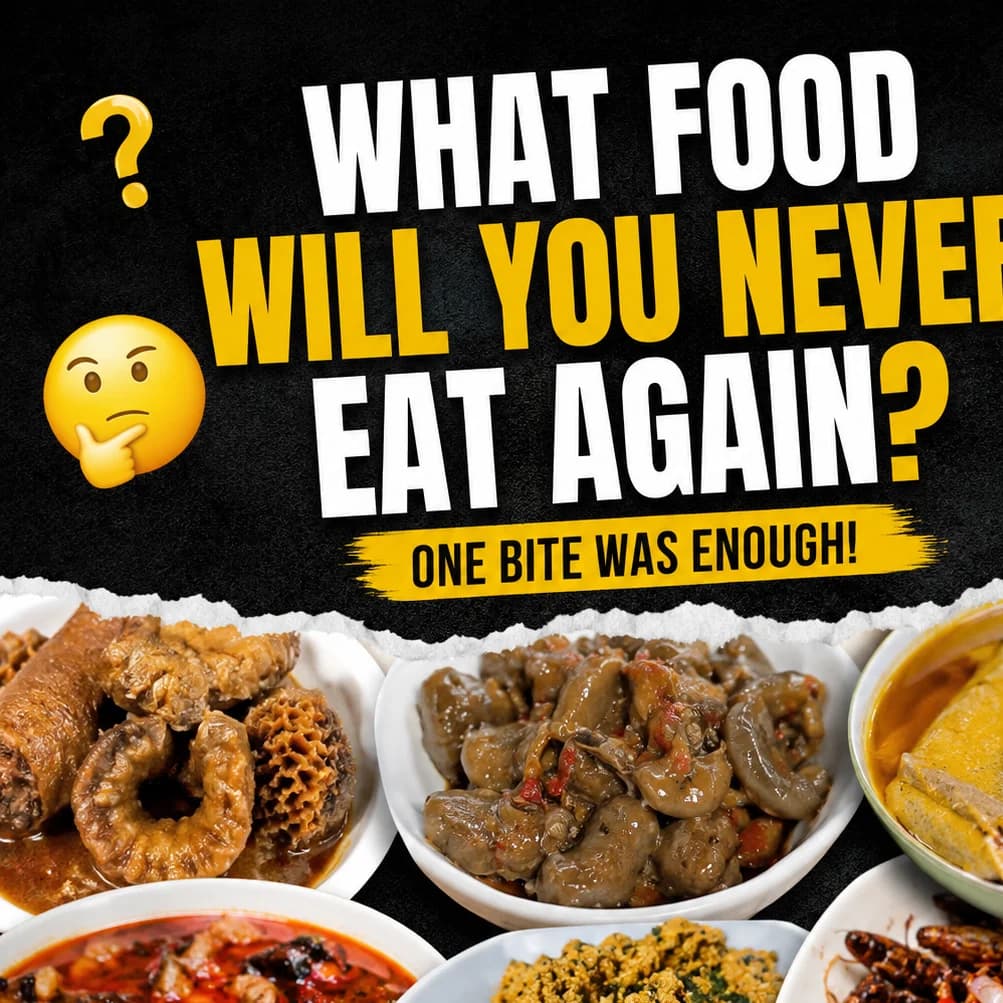 🍽️ What Food Will You NEVER Eat Again?