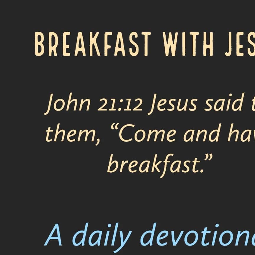 BREAKFAST WITH JESUS 16th April