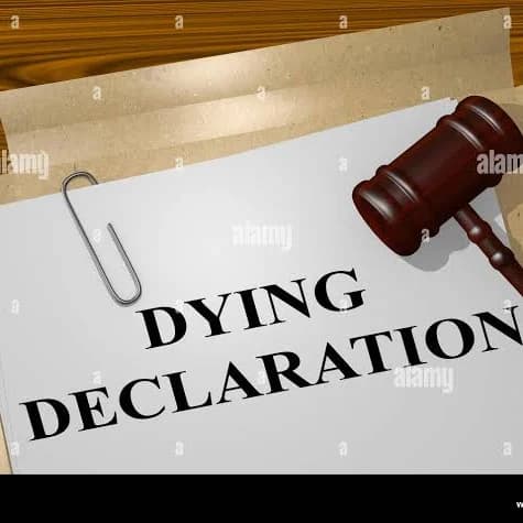 DYING DECLARATION: WHEN A DEAD MAN'S WORDS SPEAK IN COURT