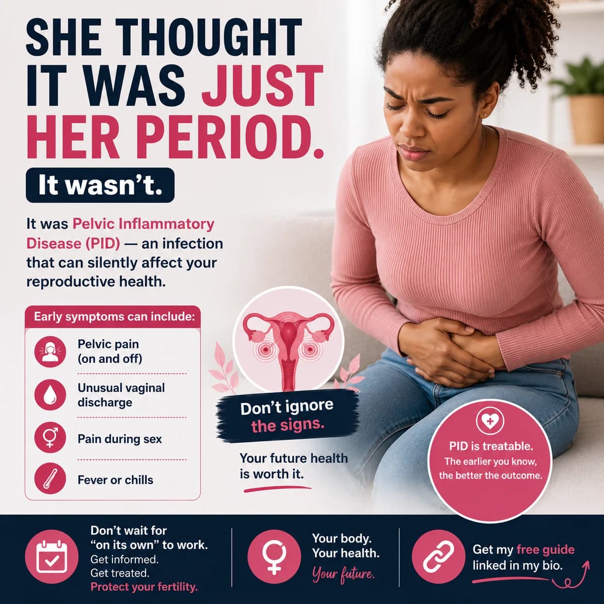 She thought it was just her period