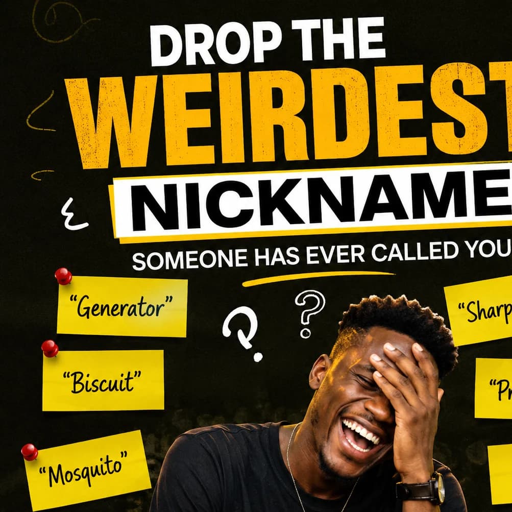 💬 DROP THE WEIRDEST NICKNAME SOMEONE HAS EVER CALLED YOU! 😂