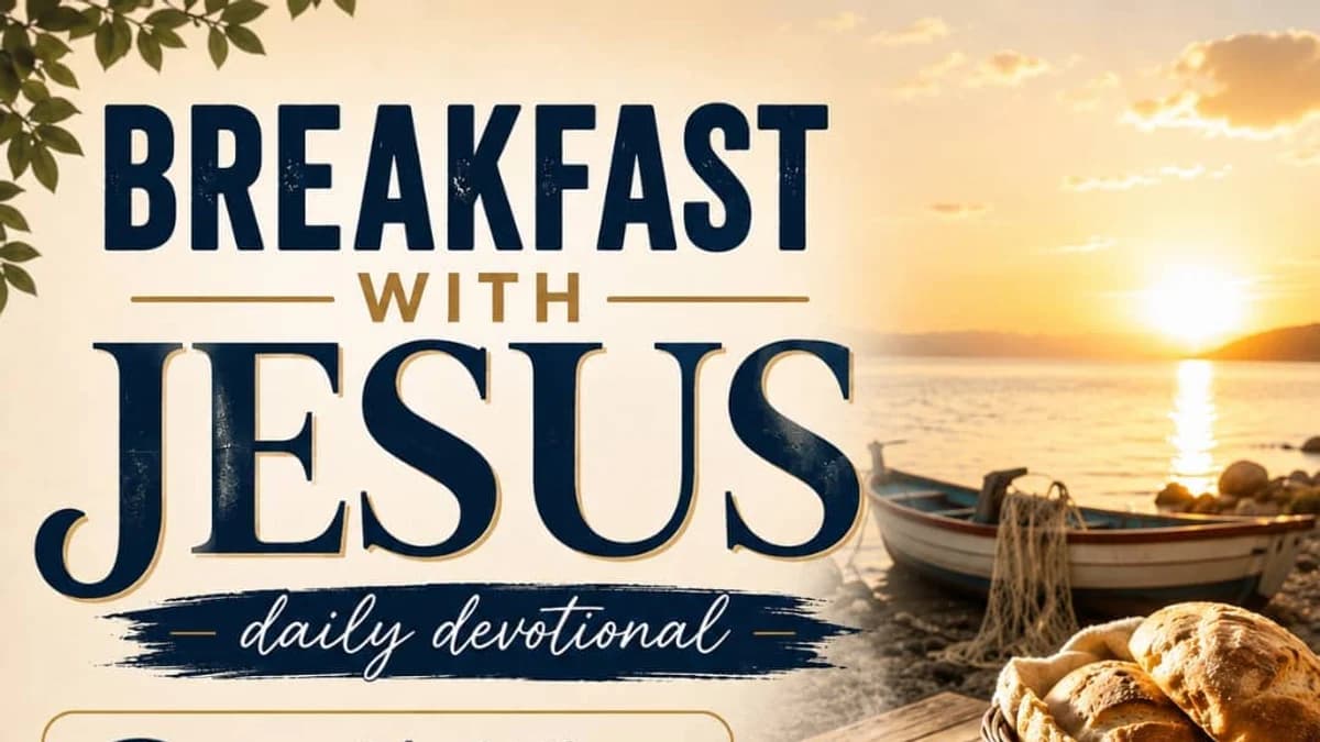 BREAKFAST WITH JESUS