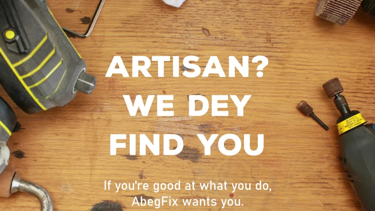 Looking for Nigerian Artisans – Introducing Abeg Fix