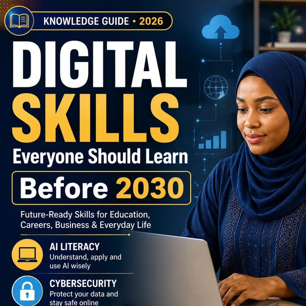 The Digital Skills Everyone Should Learn Before 2030:A Complete Guide to Thriving in the Digital Age