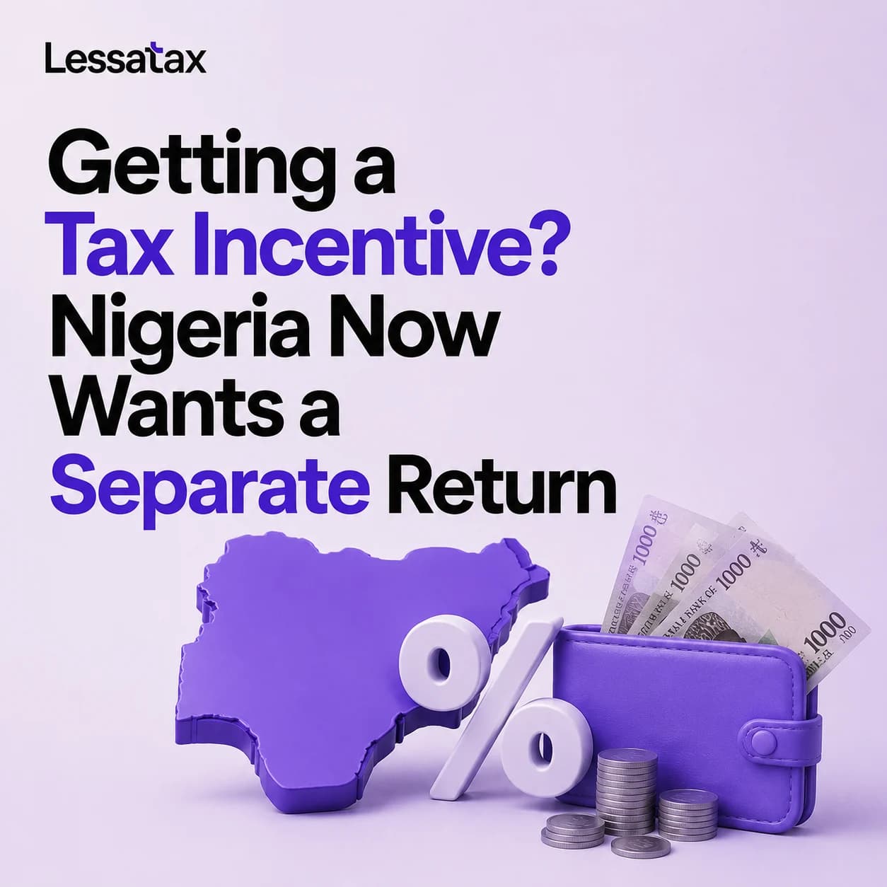 Getting a Tax Incentive? Nigeria Now Wants a Separate Return