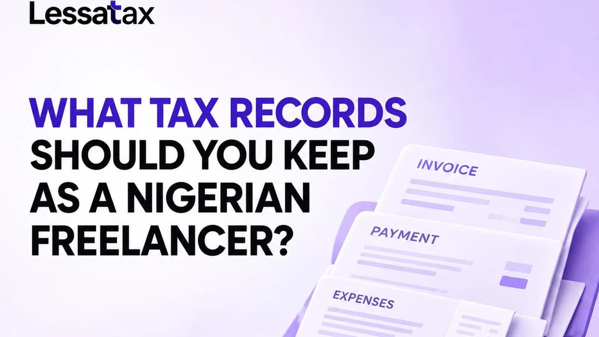 What Tax Records Should You Keep as a Nigerian Freelancer?