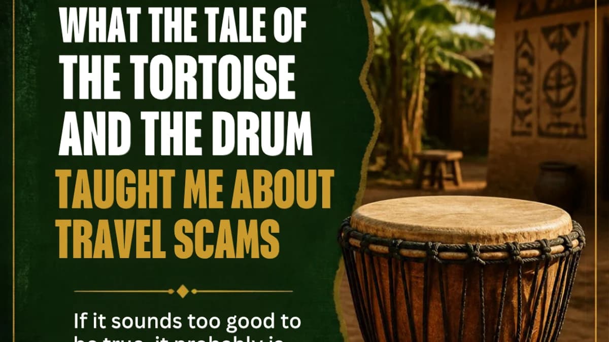 What the Tale of the Tortoise and the Drum Taught Me About Travel Scams