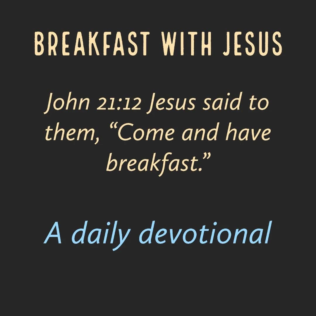 BREAKFAST WITH JESUS 8th April