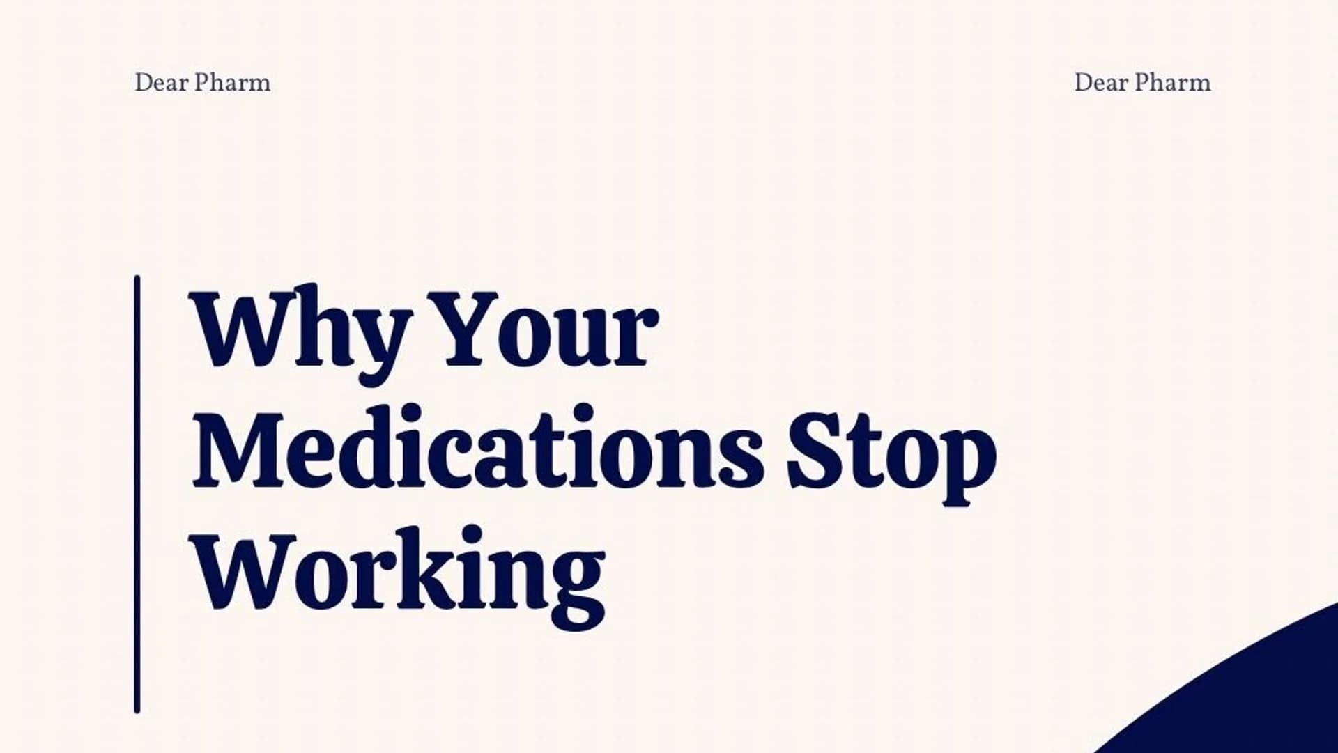Why Your Medications Stop Working