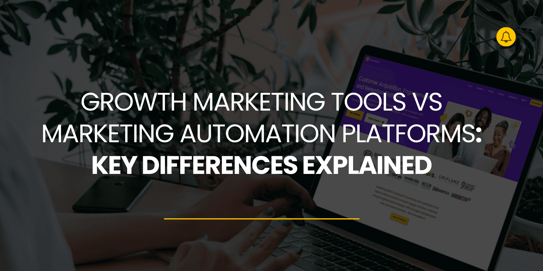 Growth Marketing Tools vs Marketing Automation Platforms: Key Differences Explained